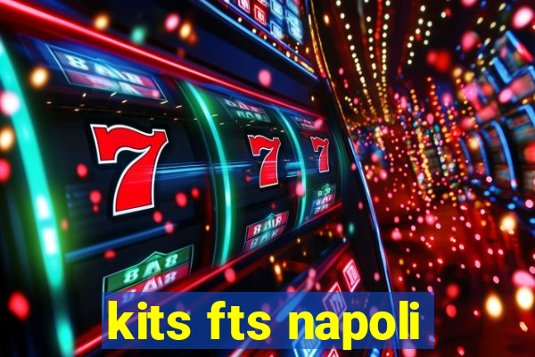 kits fts napoli